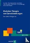 Bühringer, Gerhard, Henker, Jana, Hoch, Eva, Noack, René - Modulare Therapie von Cannabisstörungen
