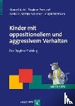 Aebi, Marcel, Perriard, Rhainer, Stiffler Scherrer, Barbara, Wettach, Ralph - Kinder mit oppositionellem und aggressivem Verhalten