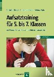 Glaser, Cornelia, Kessler, Christina, Palm, Debora - Aufsatztraining für 5. bis 7. Klassen