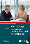 Schuler, Heinz, Mussel, Patrick - Einstellungsinterviews vorbereiten und durchführen