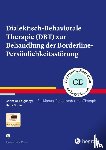 Stiglmayr, Christian, Gunia, Hans - Dialektisch-Behaviorale Therapie (DBT) zur Behandlung der Borderline-Persönlichkeitsstörung