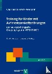 Jacobs, Claus, Petermann, Franz - Training für Kinder mit Aufmerksamkeitsstörungen