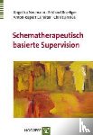 Neumann, Angelika, Roediger, Eckhard, Laireiter, Anton-Rupert, Kus, Christian - Schematherapeutisch basierte Supervision