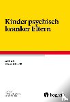 Lenz, Albert, Wiegand-Grefe, Silke - Kinder psychisch kranker Eltern