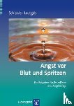 Schienle, Anne, Leutgeb, Verena - Angst vor Blut und Spritzen