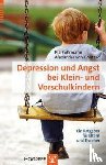 Fuhrmann, Pia, Gontard, Alexander von - Depression und Angst bei Klein- und Vorschulkindern - Ein Ratgeber für Eltern und Erzieher