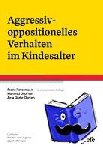 Petermann, Franz, Döpfner, Manfred, Görtz-Dorten, Anja - Aggressiv-oppositionelles Verhalten im Kindesalter