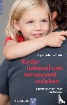 Schmidt-Traub, Sigrun - Kinder liebevoll und konsequent erziehen