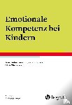 Petermann, Franz, Wiedebusch, Silvia - Emotionale Kompetenz bei Kindern