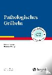 Teismann, Tobias, Ehring, Thomas - Pathologisches Grübeln