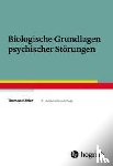Köhler, Thomas - Biologische Grundlagen psychischer Störungen