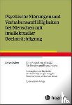 Dosen, Anton - Psychische Störungen und Verhaltensauffälligkeiten bei Menschen mit intellektueller Beeinträchtigung