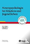 Lidzba, Karen, Everts, Regula, Reuner, Gitta - Neuropsychologie bei Kindern und Jugendlichen
