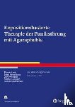 Lang, Thomas, Helbig-Lang, Sylvia, Westphal, Dorte, Gloster, Andrew T. - Expositionsbasierte Therapie der Panikstörung mit Agoraphobie