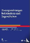 Wewetzer, Gunilla, Wewetzer, Christoph - Zwangsstörungen bei Kindern und Jugendlichen