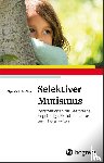 Schmidt-Traub, Sigrun - Selektiver Mutismus