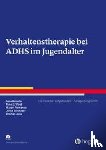 Geissler, Julia, Vloet, Timo D., Romanos, Marcel, Zwanzger, Ulrike - Verhaltenstherapie bei ADHS im Jugendalter