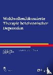 Stangier, Ulrich, Arens, Elisabeth A., Frick, Artjom - Wohlwollenfokussierte Therapie bei chronischer Depression