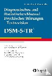  - Diagnostisches und Statistisches Manual Psychischer Störungen - Textrevision - DSM-5-TR®