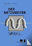 Zobel, Manfred, Markgraf, Udo - Der Netzmeister