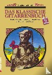 Schmidt, Stephan - Das klassische Gitarrenbuch. Inkl. CD