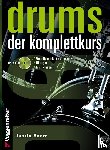 Scott, Justin - Drums. Der Komplettkurs