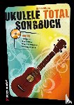 Rödder, Gernot - Ukulele Total Songbook. Mit CD