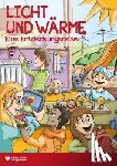 Krocke, Monika, Heilmann, Magdalena - Entdeckungsreise Licht und Wärme