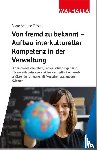 Tröster, Beate Antonie - Von fremd zu bekannt - Aufbau interkultureller Kompetenz in der Verwaltung