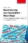 Welte, Hans-Peter - Zuwanderung von Fachkräften - Neue Wege