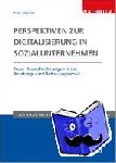 Pölzl, Alois, Wächter, Bettina - Digitale (R)Evolution in Sozialen Unternehmen - Praxis-Kompass für Sozialmanagement und Soziale Arbeit