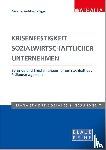 Prinz, Thomas, Kränzl-Nagl, Renate, Egger, Georg - Krisenfestigkeit sozialwirtschaftlicher Unternehmen