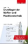 Enke, Thomas - Grundlagen der Waffen- und Munitionstechnik