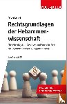 Kestel, Oliver - Rechtsgrundlagen der Hebammenwissenschaft