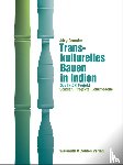 Grunder, Jürg - Transkulturelles Bauen in Indien