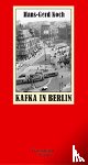 Koch, Hans-Gerd - Kafka in Berlin