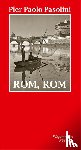 Pasolini, Pier Paolo - Rom, Rom