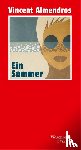 Almendros, Vincent - Ein Sommer