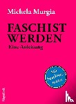 Murgia, Michela - Faschist werden