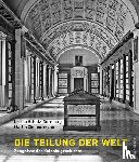 Schulz-Dornburg, Ursula, Zimmermann, Martin - Die Teilung der Welt
