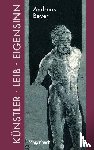 Beyer, Andreas - Künstler, Leib und Eigensinn