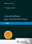 Hanne, Wolfgang - Das öffentliche Baurecht in der Praxis