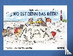 Kahlsdorf, Marlis - Wo ist denn das Meer?