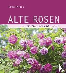 Nissen, Gerda - Alte Rosen