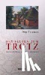 Thiessen, Jörg - Den Fluten zum Trotz