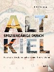 Wenners, Peter - Spaziergänge durch Alt-Kiel