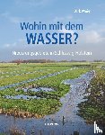 Meier, Dirk - Wohin mit dem Wasser?