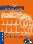 Cäsar, Gaius Julius - Der Gallische Krieg