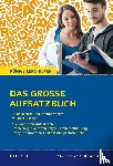 Friepes, Christine, Richter, Annett - Das große Aufsatzbuch für die 10.-12./13. Klasse.