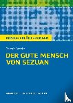 Brecht, Bertolt - Der gute Mensch von Sezuan. Textanalyse und Interpretation zu Bertolt Brecht